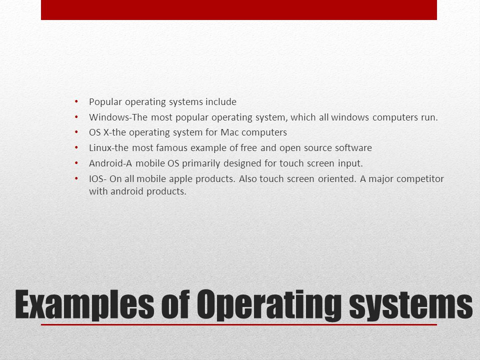 Examples of Operating systems