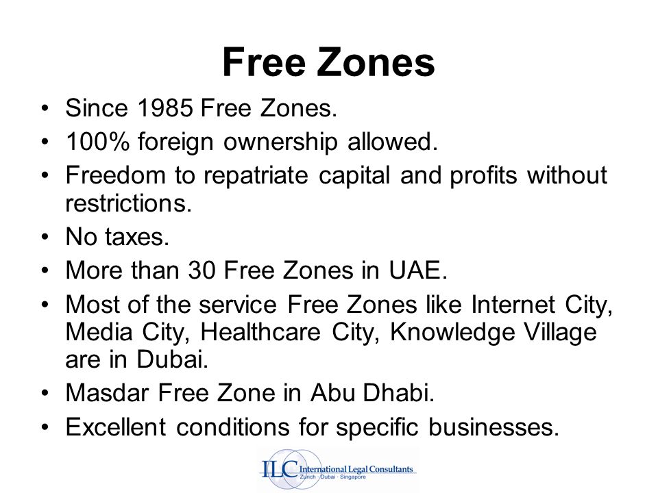 Free Zones Since 1985 Free Zones. 100% foreign ownership allowed.