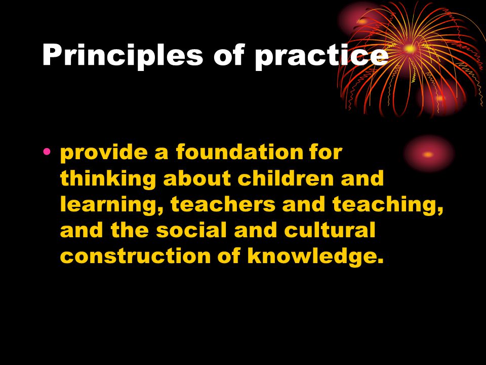 Principles of practice