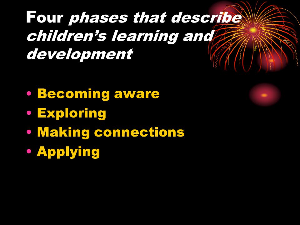 Four phases that describe children’s learning and development