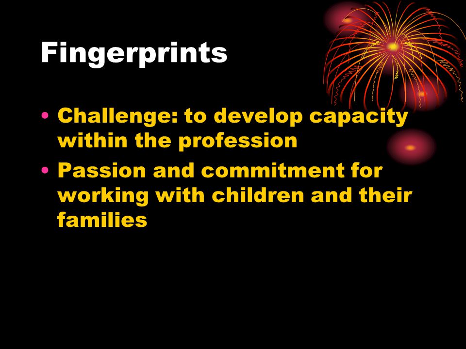 Fingerprints Challenge: to develop capacity within the profession
