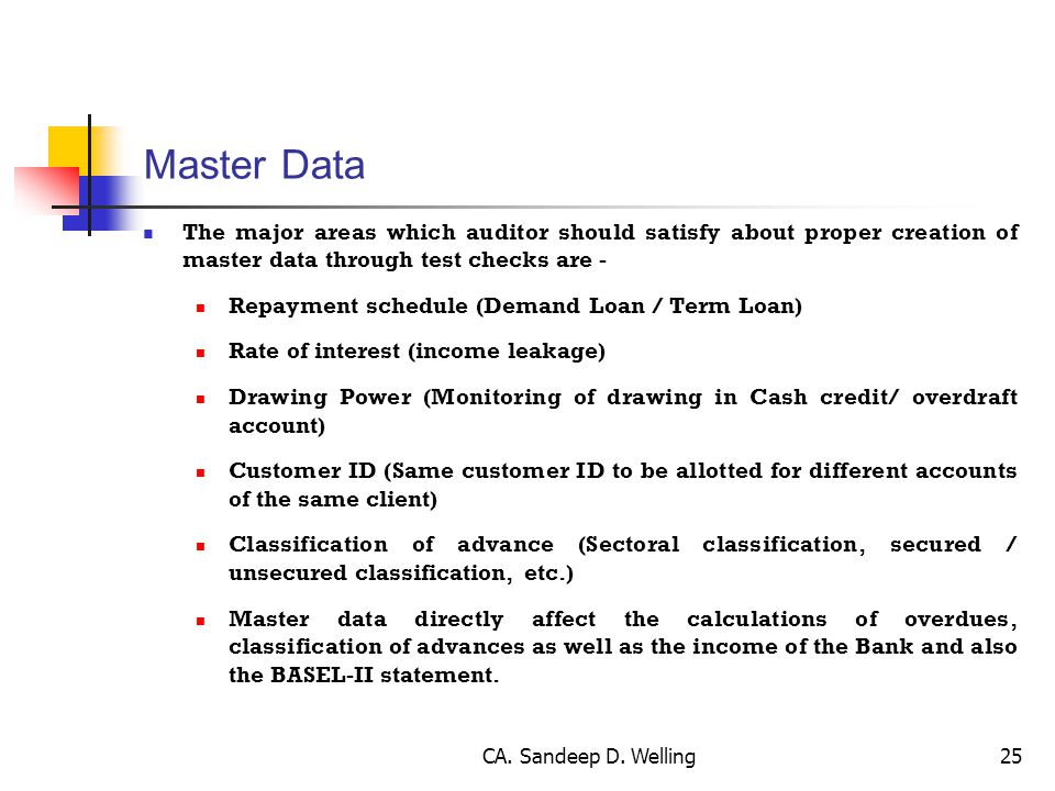 Master Data The major areas which auditor should satisfy about proper creation of master data through test checks are -
