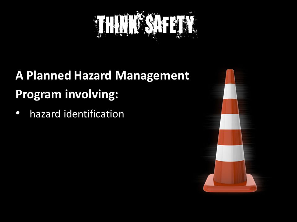 A Planned Hazard Management