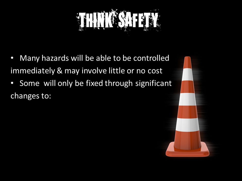 Many hazards will be able to be controlled
