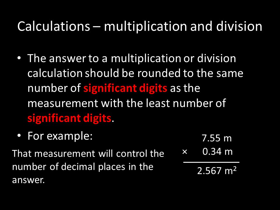 Calculations – multiplication and division