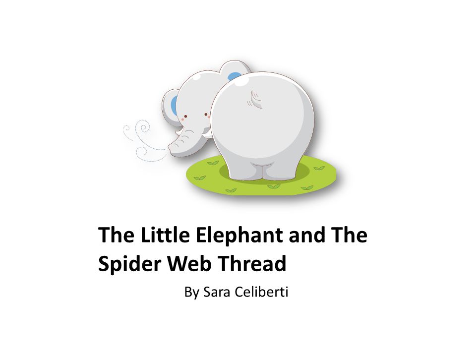 The Little Elephant and The Spider Web Thread