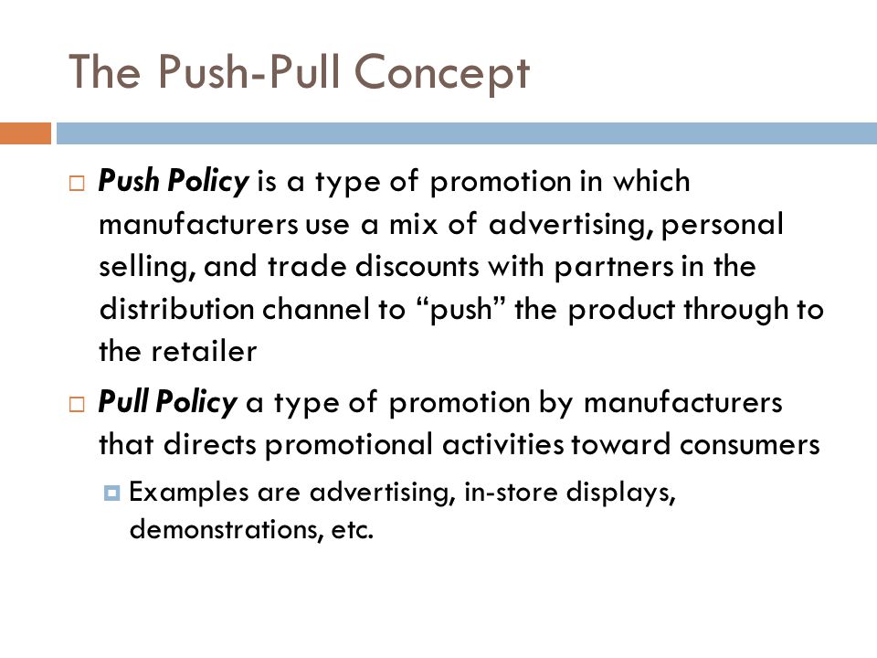 The Push-Pull Concept