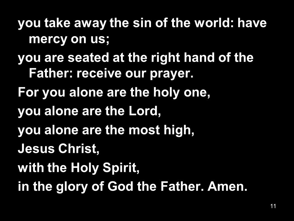 you take away the sin of the world: have mercy on us;