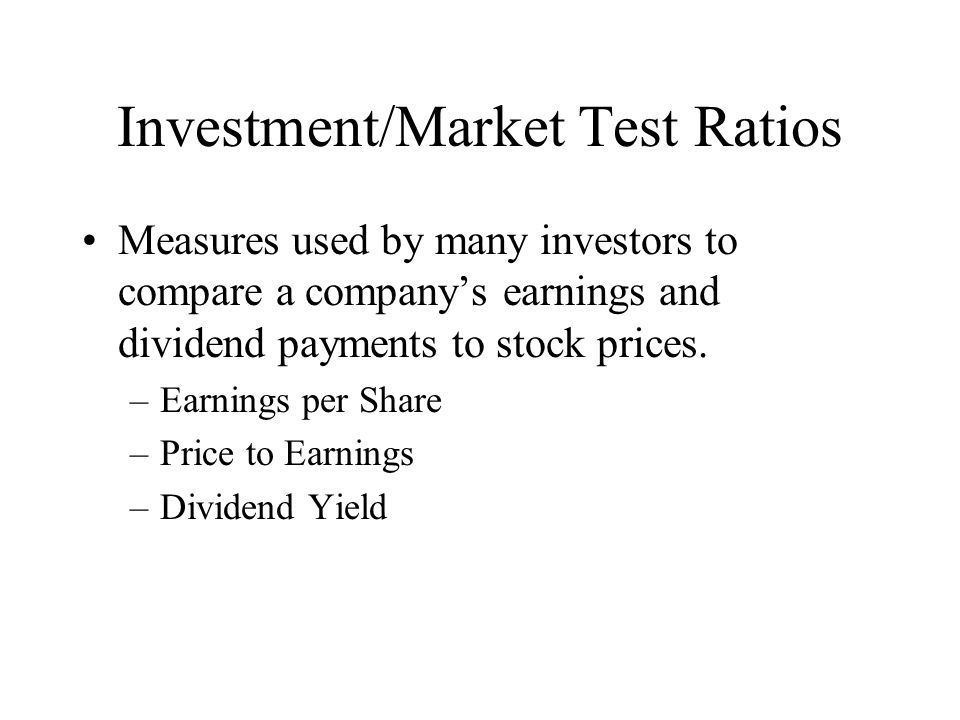 Investment/Market Test Ratios