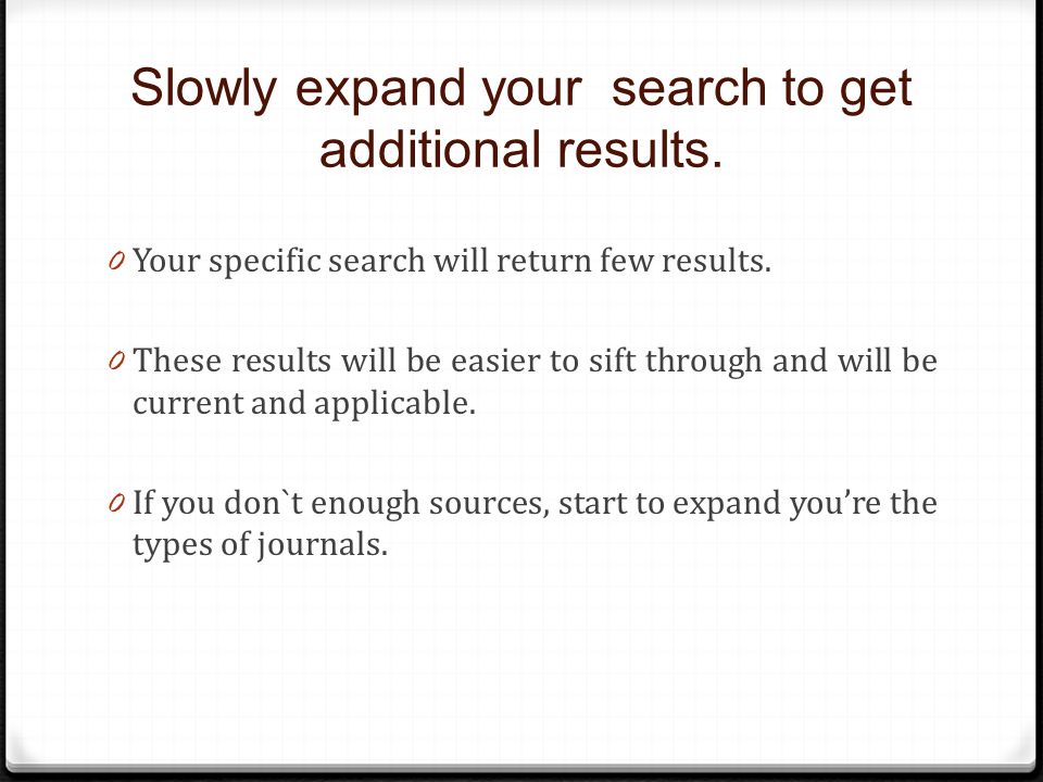 Slowly expand your search to get additional results.