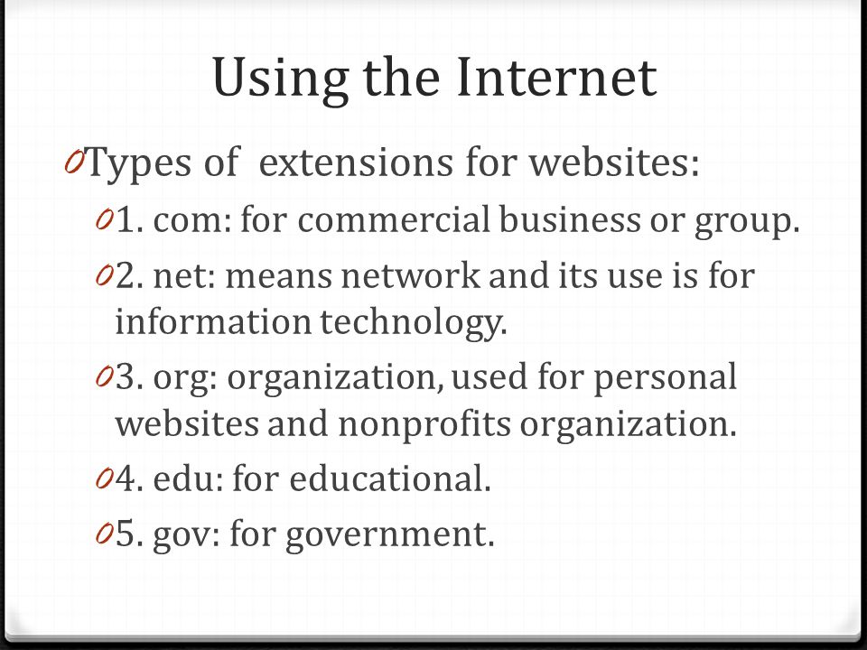 Using the Internet Types of extensions for websites: