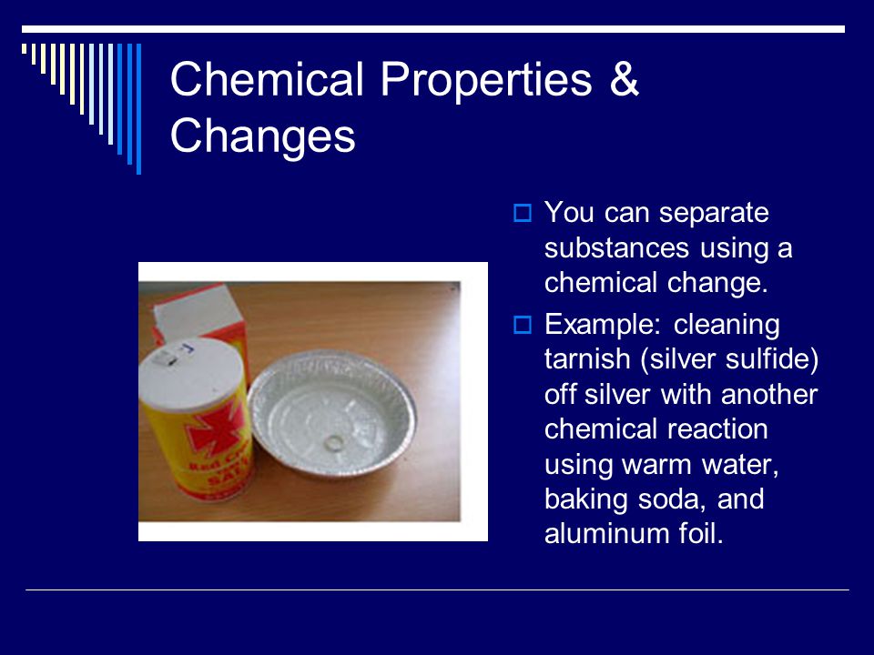 Chemical Properties & Changes