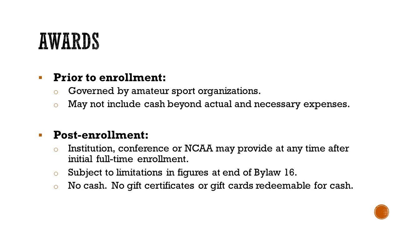 Awards Prior to enrollment: Post-enrollment: