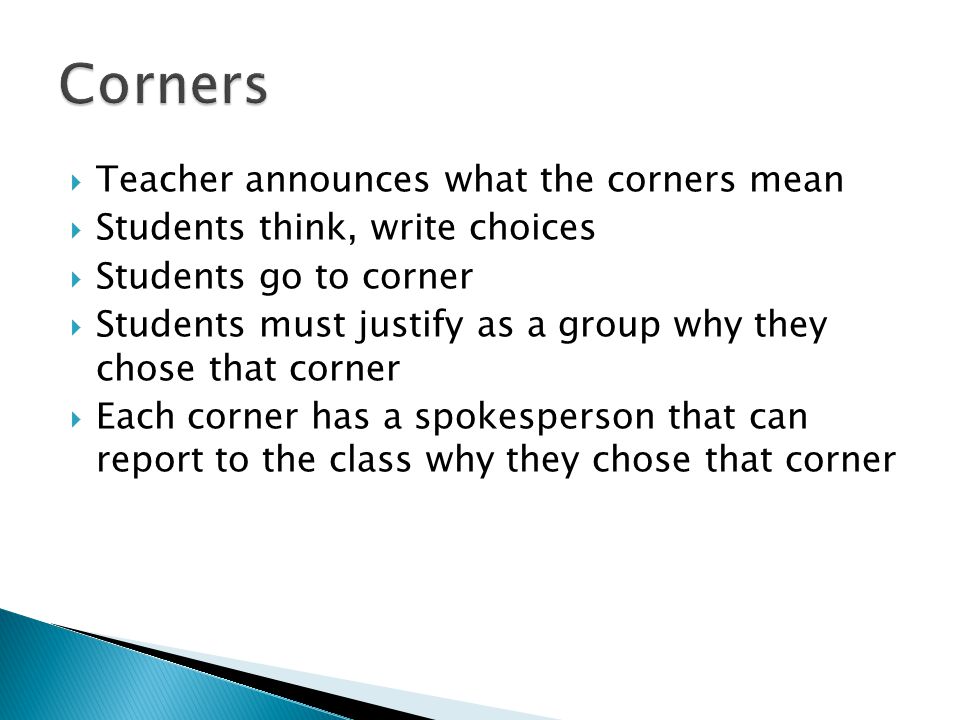 Corners Teacher announces what the corners mean