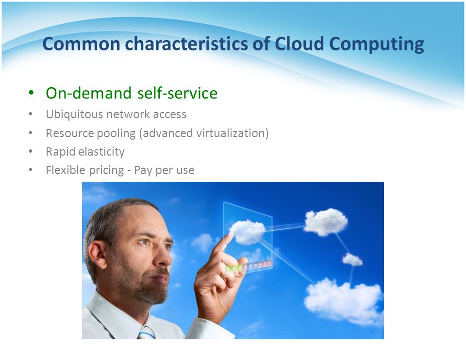 Common characteristics of Cloud Computing