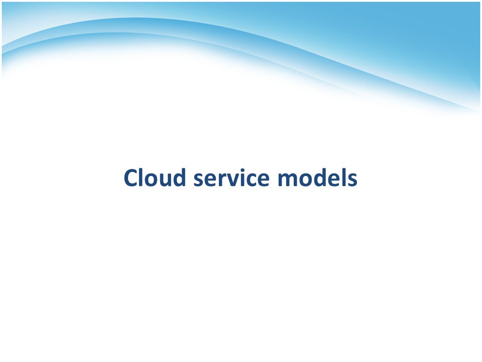 Cloud service models