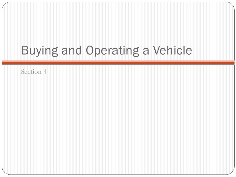 Buying and Operating a Vehicle