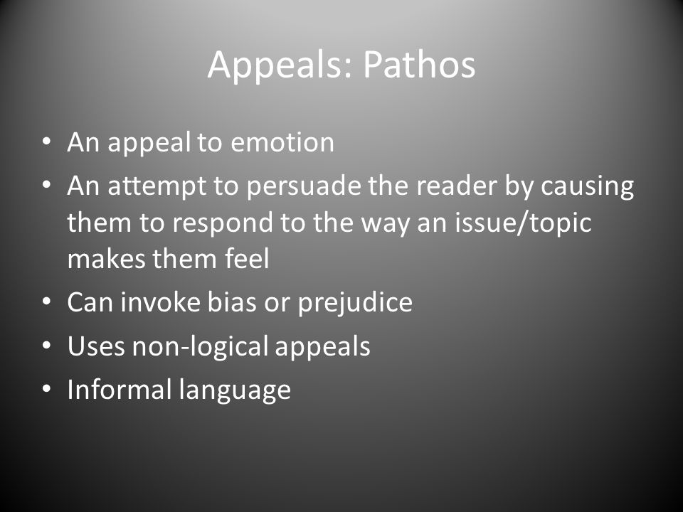 Appeals: Pathos An appeal to emotion