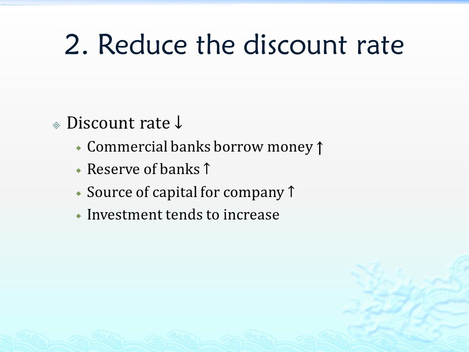 2. Reduce the discount rate