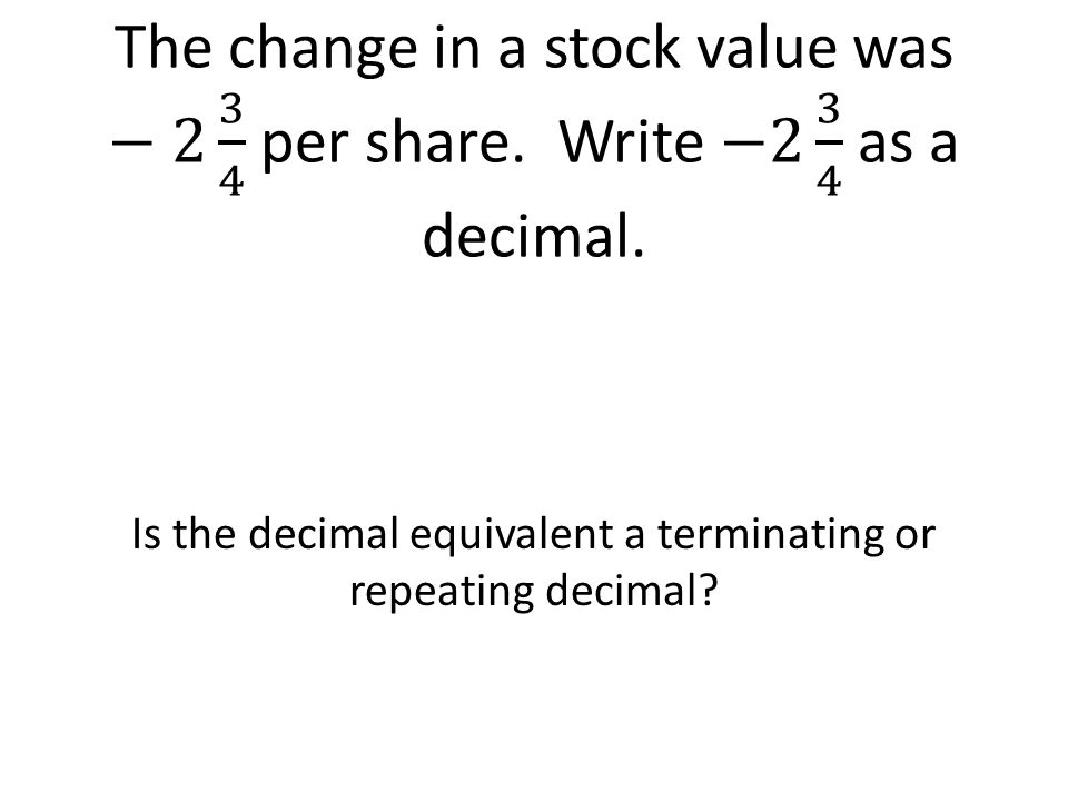 Is the decimal equivalent a terminating or repeating decimal