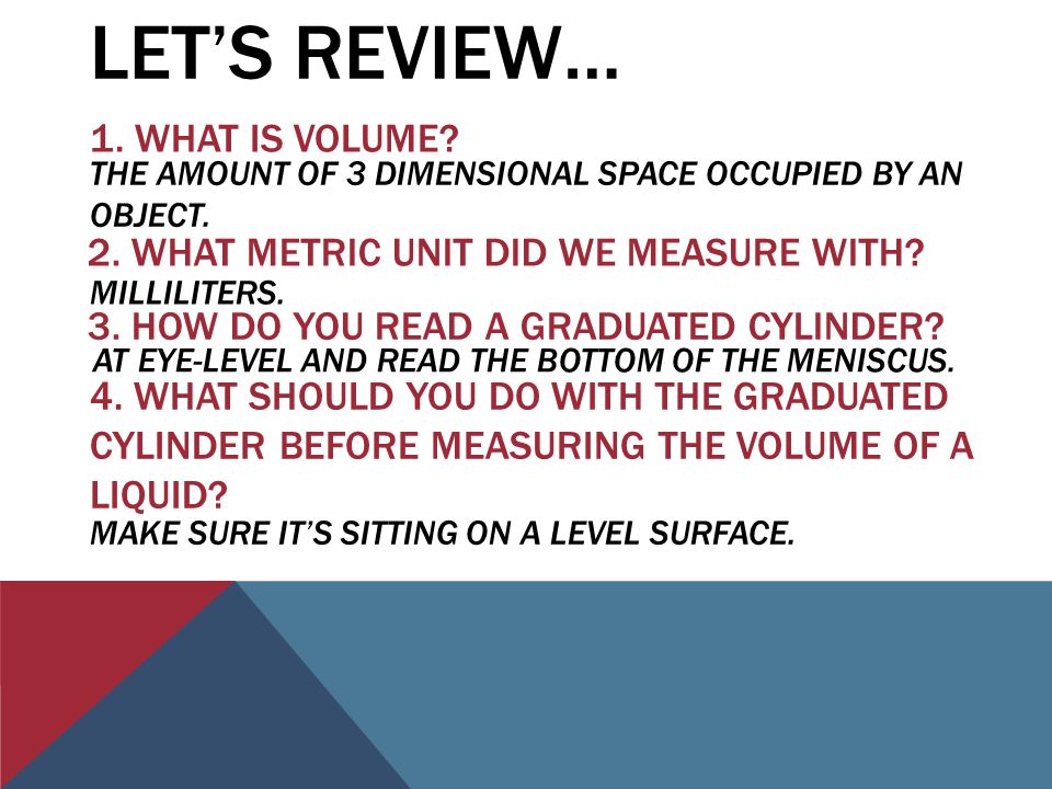 Let’s review… 1. What is volume
