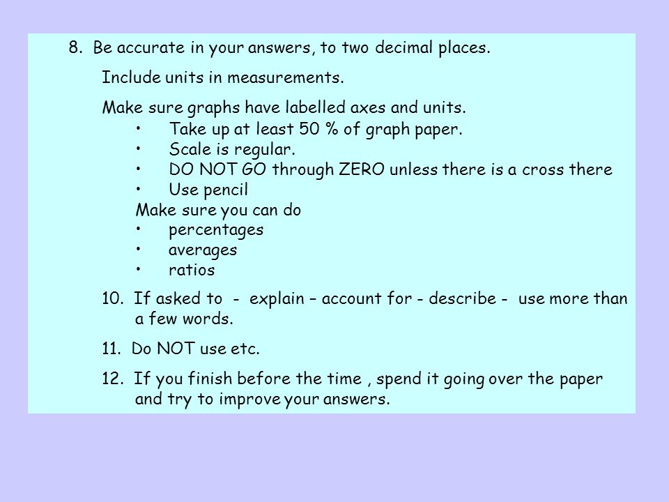 8. Be accurate in your answers, to two decimal places.