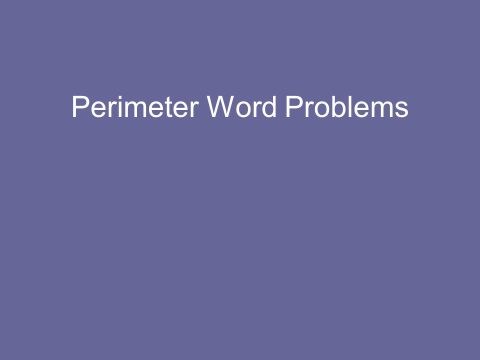 Perimeter Word Problems