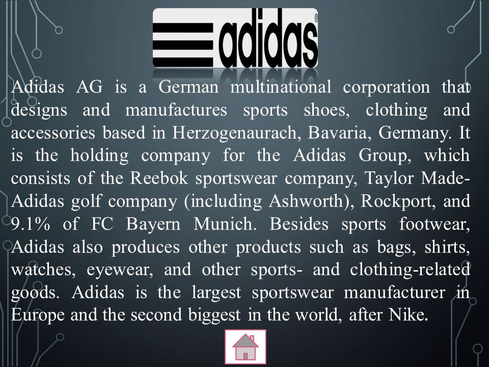 Adidas AG is a German multinational corporation that designs and  manufactures sports shoes, clothing and accessories based in  Herzogenaurach, Bavaria, - ppt video online download