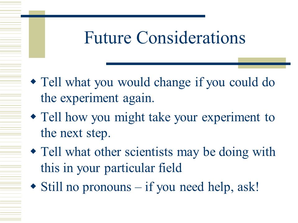 Future Considerations