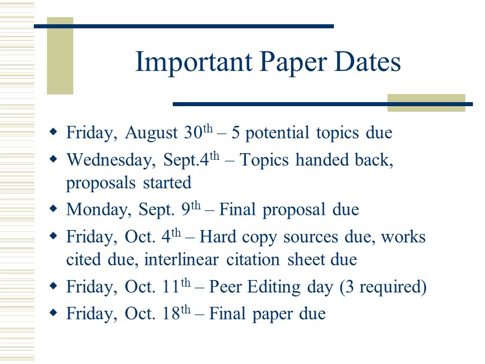 Important Paper Dates Friday, August 30th – 5 potential topics due