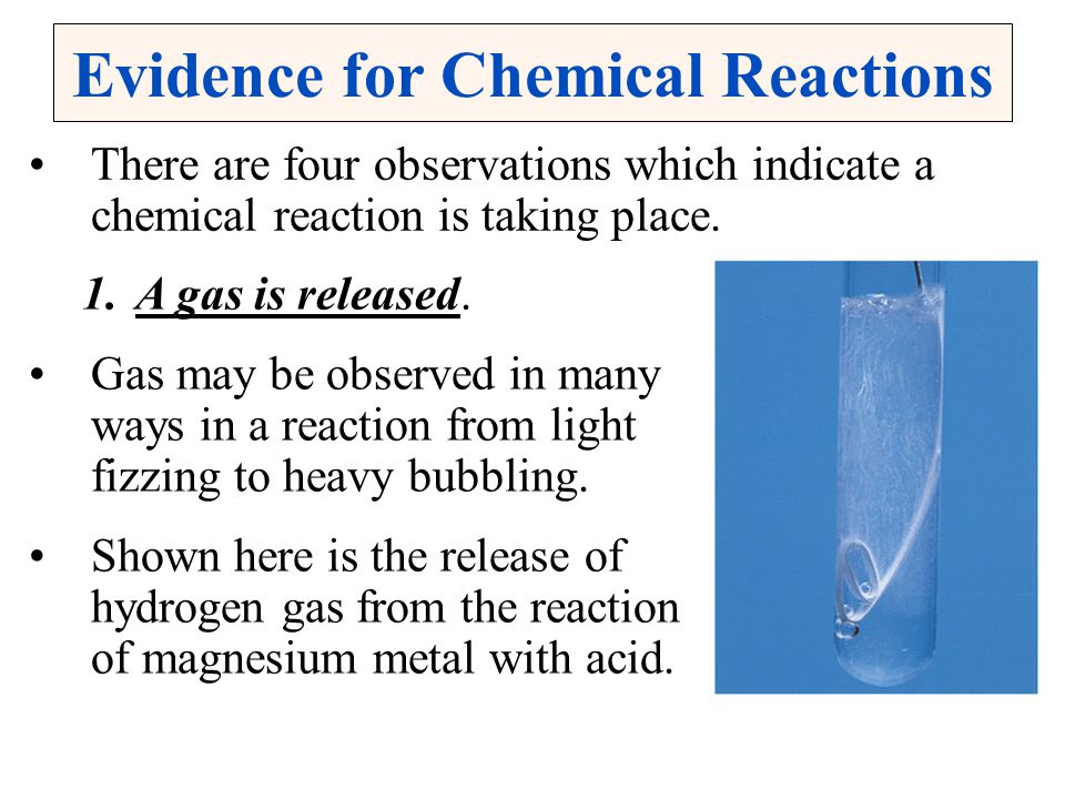 Evidence for Chemical Reactions