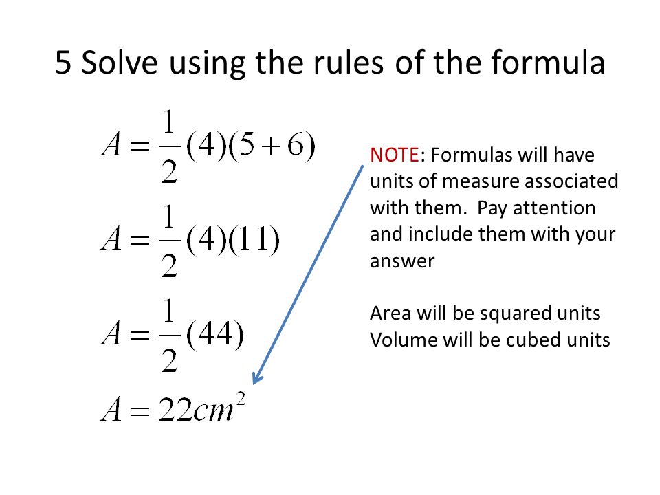 5 Solve using the rules of the formula