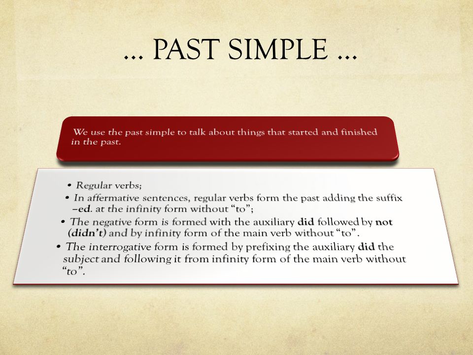… PAST SIMPLE … Regular verbs;