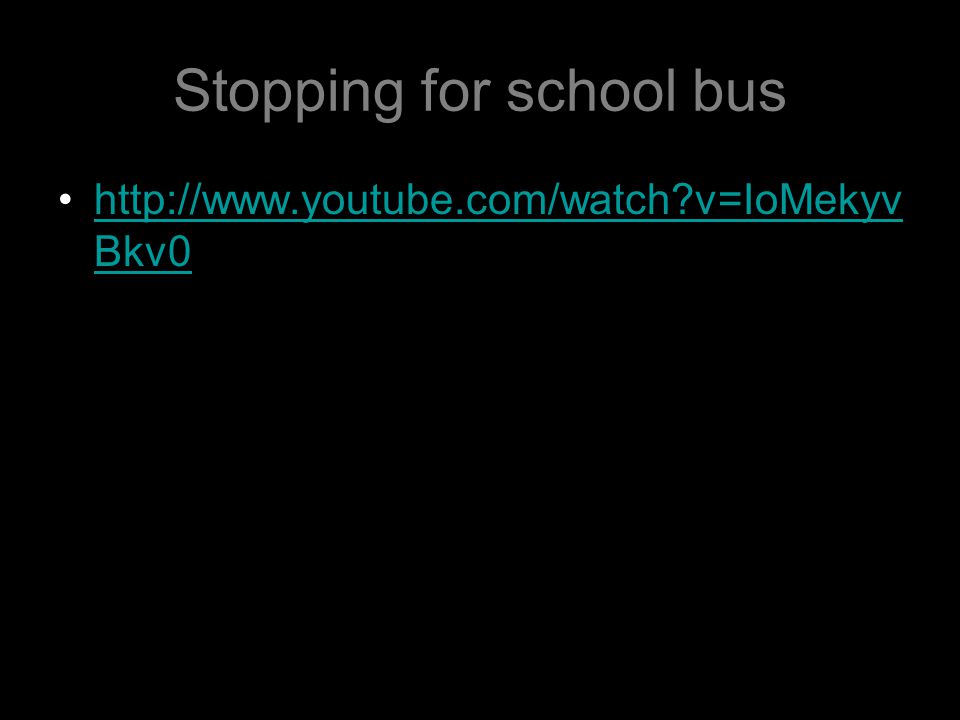 Stopping for school bus