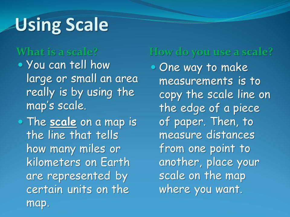 Using Scale What is a scale How do you use a scale
