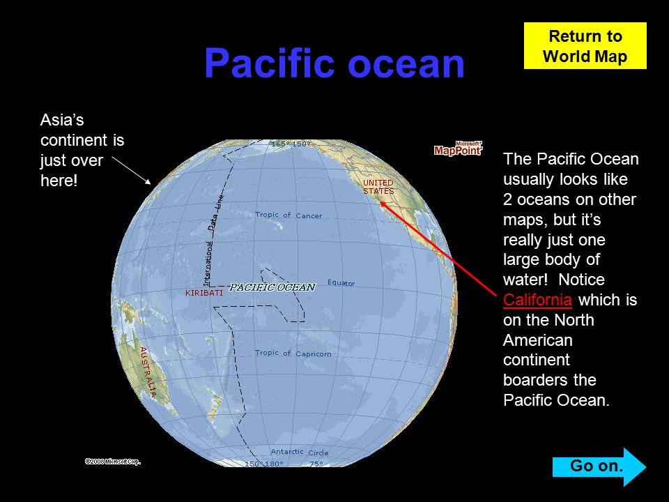 Pacific ocean Return to World Map Asia’s continent is just over here!