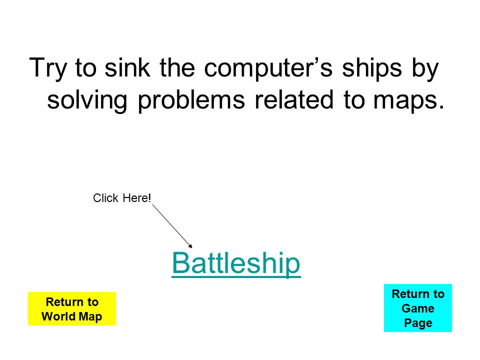 Try to sink the computer’s ships by solving problems related to maps.