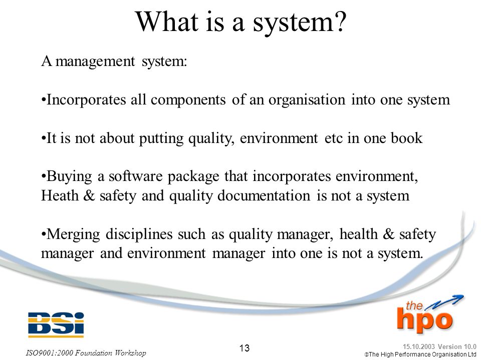 What is a system A management system: