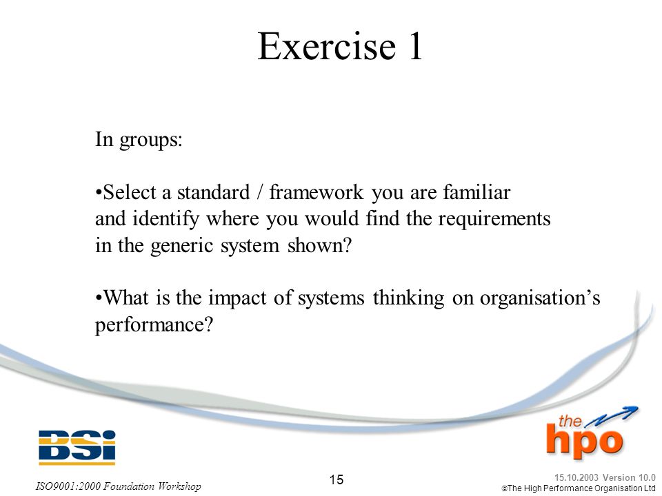 Exercise 1 In groups: Select a standard / framework you are familiar