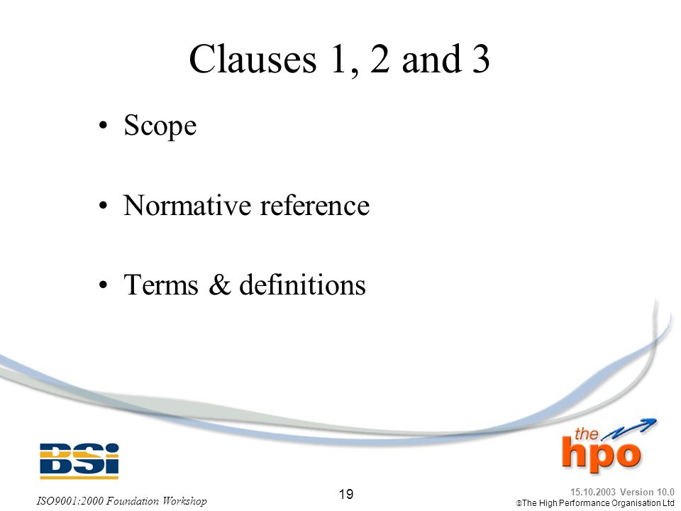 Clauses 1, 2 and 3 Scope Normative reference Terms & definitions