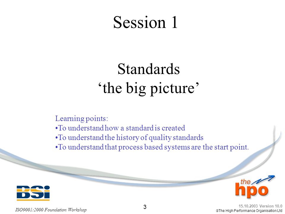 Session 1 Standards ‘the big picture’ Learning points: