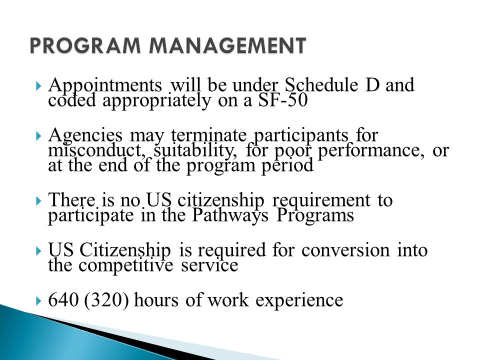 PROGRAM MANAGEMENT Appointments will be under Schedule D and coded appropriately on a SF-50.