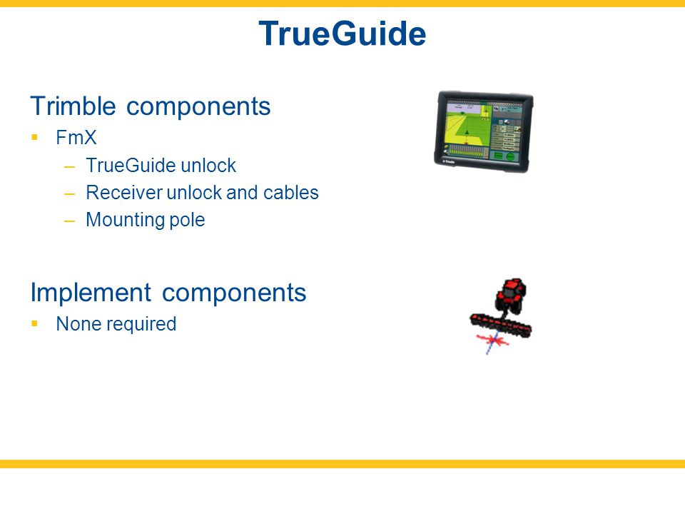 TrueGuide Trimble components Implement components FmX TrueGuide unlock
