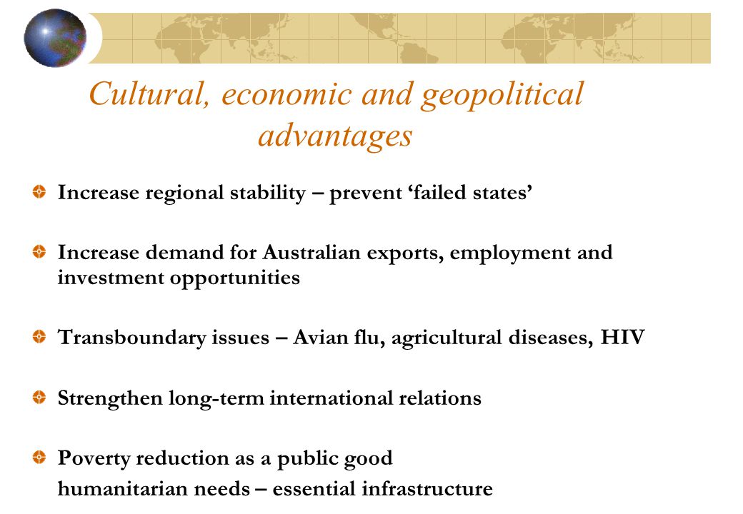 Cultural, economic and geopolitical advantages