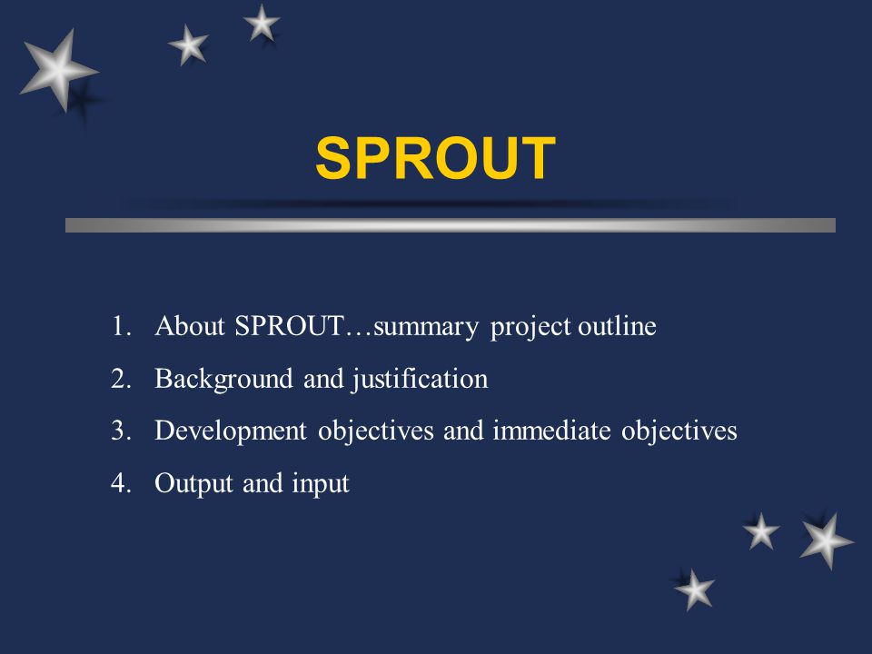 SPROUT About SPROUT…summary project outline