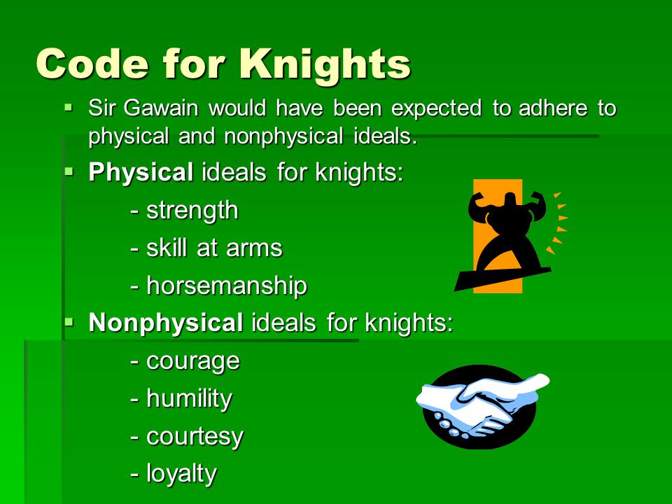 Code for Knights Physical ideals for knights: - strength