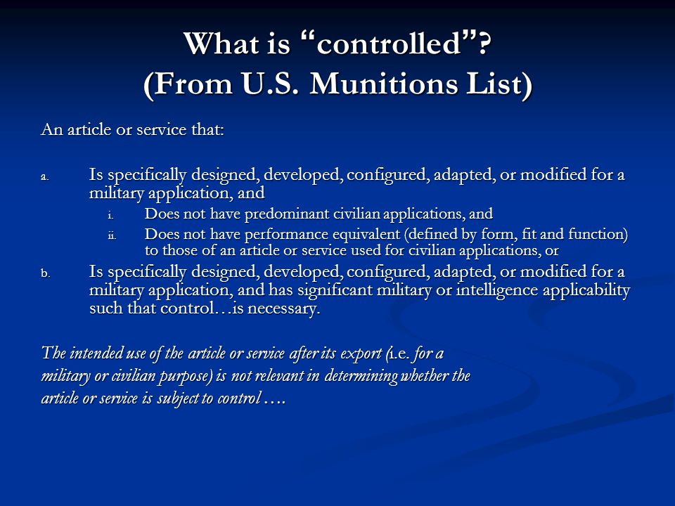 What is controlled (From U.S. Munitions List)