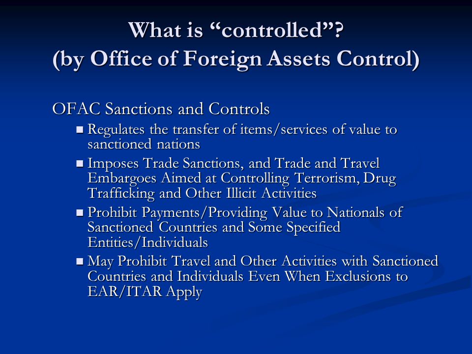 What is controlled (by Office of Foreign Assets Control)
