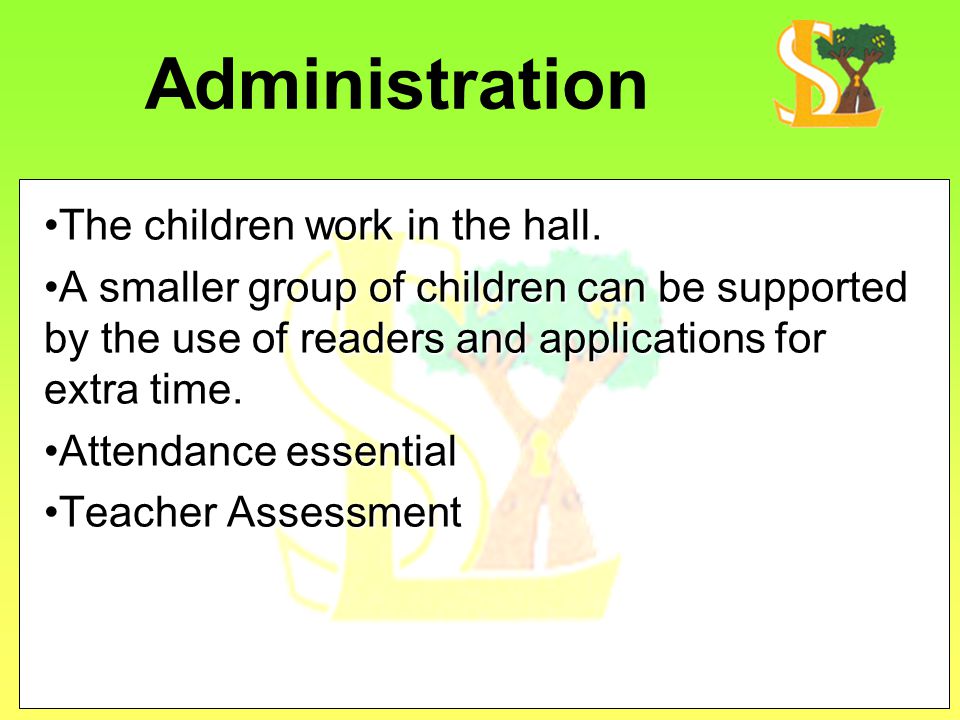 Administration The children work in the hall.