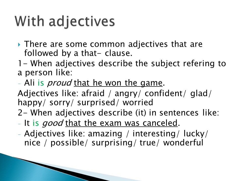 With adjectives There are some common adjectives that are followed by a that- clause.